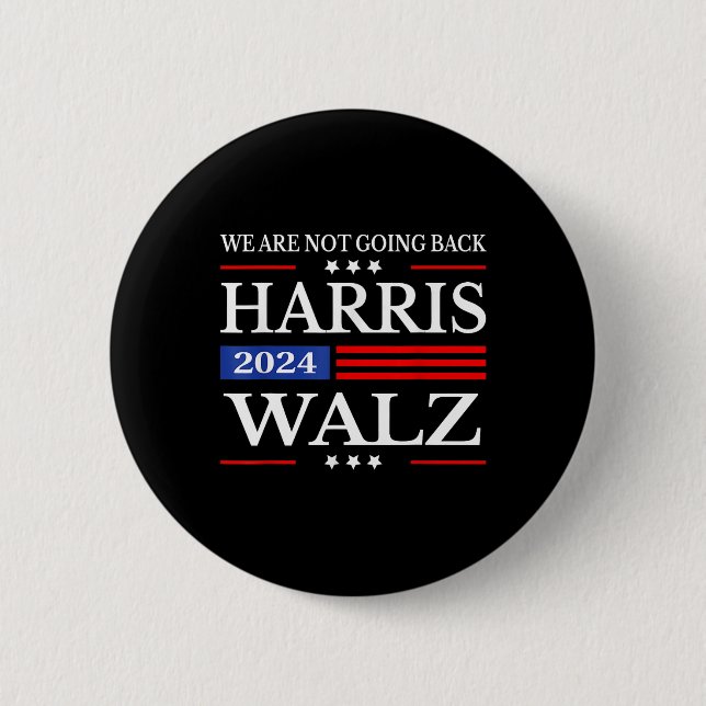 Waltz 2024 We're Not Going Back Kamala Harris 2024 6 Cm Round Badge (Front)