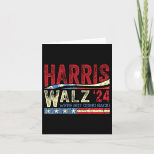 Waltz 2024 We're Not Going Back Kamala Harris 2024 Card
