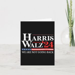 Waltz We Are Not Going Back Kamala Harris 2024 1  Card