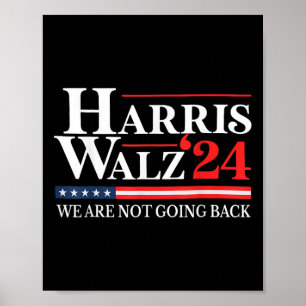Waltz We Are Not Going Back Kamala Harris 2024 1  Poster