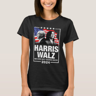 Waltz We Are Not Going Back Kamala Harris 2024 1 T-Shirt