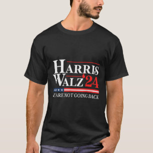 Waltz We Are Not Going Back Kamala Harris 2024 1  T-Shirt