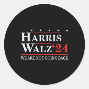Waltz We Are Not Going Back Kamala Harris 2024 2 Classic Round Sticker