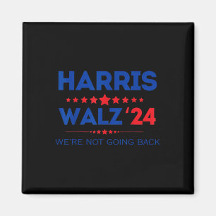 Waltz We Are Not Going Back Kamala Harris 2024  Magnet