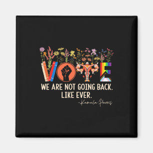 Waltz We Are Not Going Back Like Ever Feminist Vot Magnet