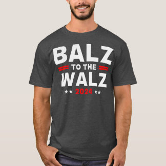 Walz 2024 Balz To The Walz Cool TShirt