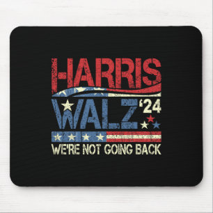 Walz 2024 For President We're Not Going Back Mouse Pad