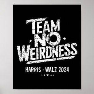 Walz 2024 Team No Weirdness Funny Kamala Tim Waltz Poster