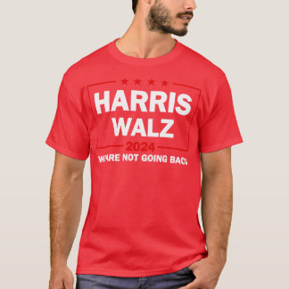Walz 2024 We Are Not Going Back TShirt 4