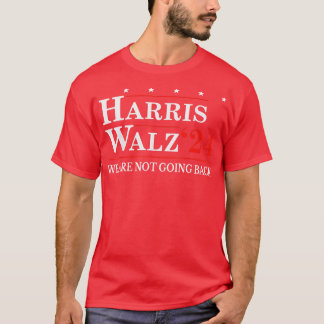 Walz Waltz 2024 Were Not Going Back Kamala T-Shirt