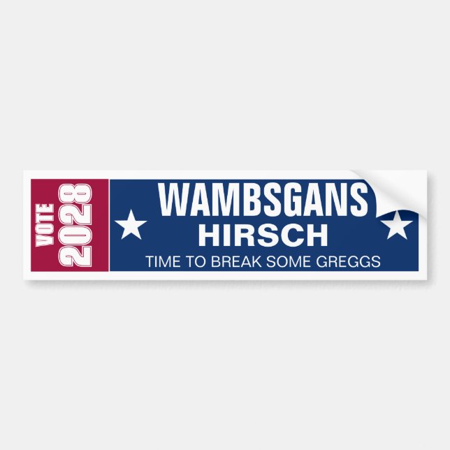 Wambsgans and Hirsch For 2028 Bumper Sticker (Front)