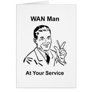 WAN Man At Your Service Retro Tech