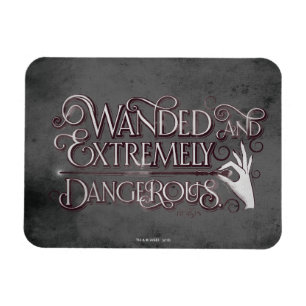 Wanded And Extremely Dangerous Graphic - White Magnet