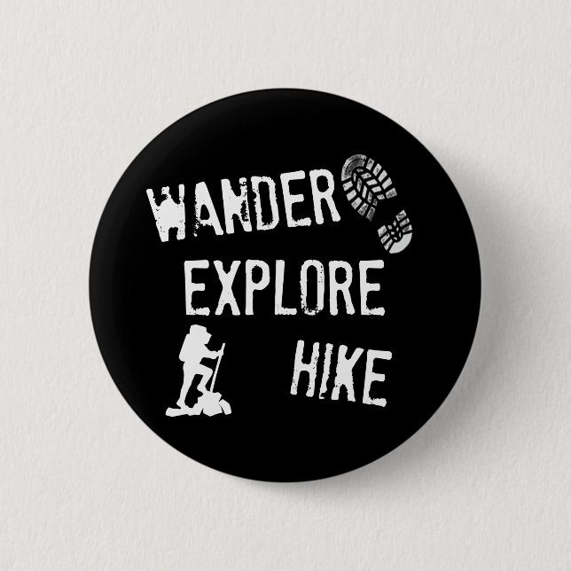 Wander, Explore, Hike 6 Cm Round Badge (Front)