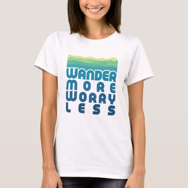  Wander More Worry Less/blue gradient T-Shirt (Front)