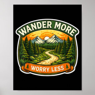 Wander more worry less hiking trekking hiker poster