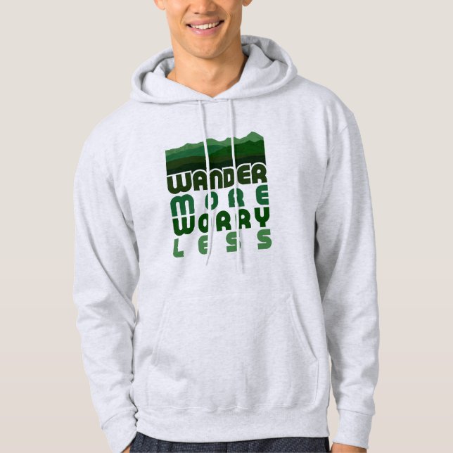 Wander More Worry Less Hoodie (Front)