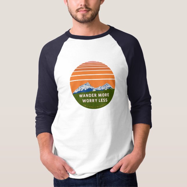Wander more Worry less T-Shirt (Front)