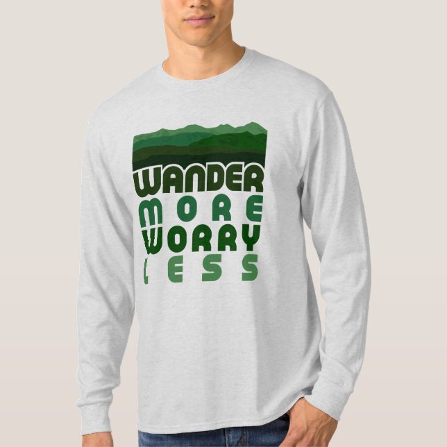  Wander More Worry T-Shirt (Front)