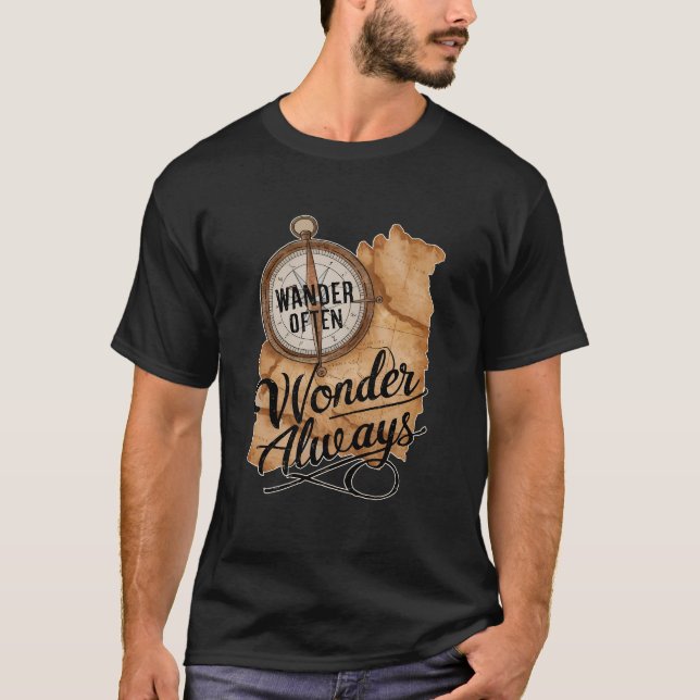 Wander Often, Wonder Always T-Shirt (Front)