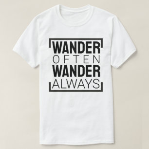 Wander Often, Wonder Always T-Shirt