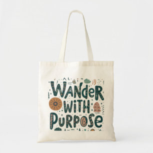 Wander With Purpose Tote Bag