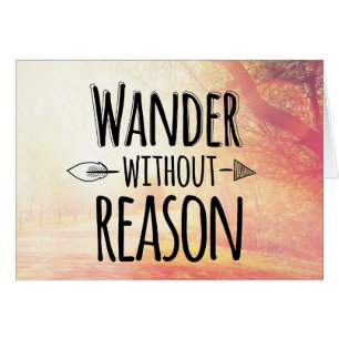 Wander Without Reason