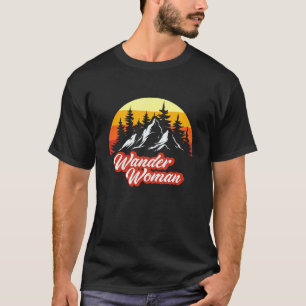 Wander Women Camping Hiking Camper Hiker T-Shirt
