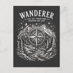 Wanderer – Not All Those Who Wander Are Lost Postcard