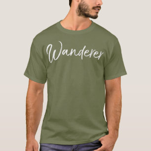 Wanderer Shirt Cute Calligraphy Hiking Explorer