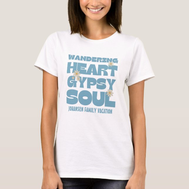 Wandering Heart Gypsy Soul T-Shirt (Front)