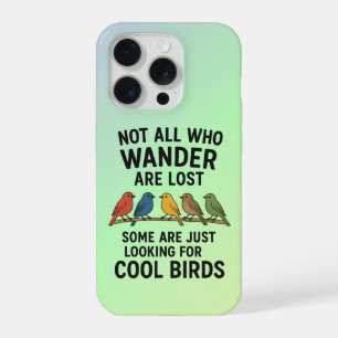 Wandering Nature Lover Looking For Cool Birds iPhone 15 Pro Case