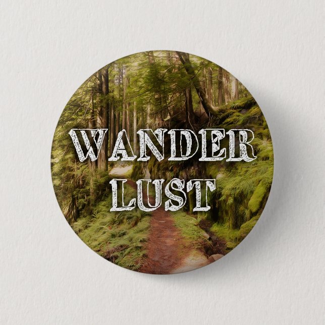 WanderLust 6 Cm Round Badge (Front)