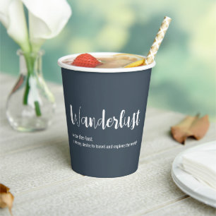 Wanderlust definition white grey blue colour paper cups