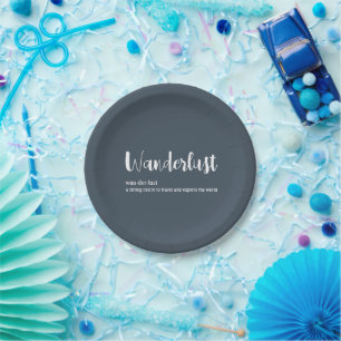 Wanderlust definition white grey blue colour paper plate
