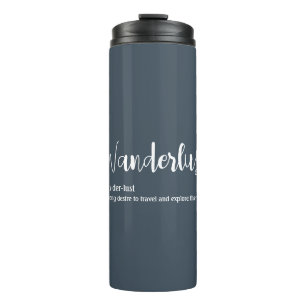 Wanderlust definition white grey blue colour thermal tumbler