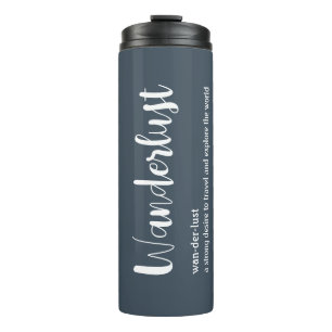 Wanderlust definition white grey blue colour thermal tumbler
