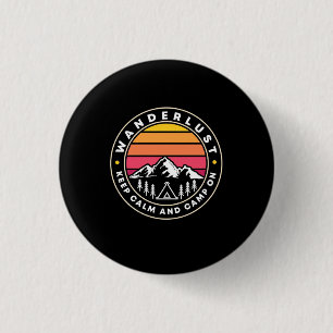 Wanderlust Keep Calm And Camp On 3 Cm Round Badge