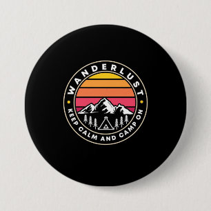 Wanderlust Keep Calm And Camp On 7.5 Cm Round Badge