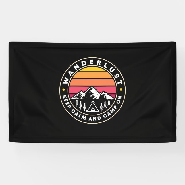 Wanderlust Keep Calm And Camp On Banner (Horizontal)