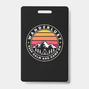 Wanderlust Keep Calm And Camp On ID Badge