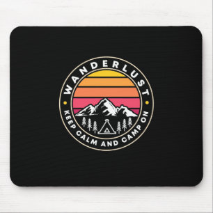 Wanderlust Keep Calm And Camp On Mouse Pad