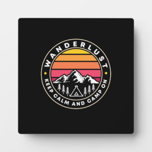 Wanderlust Keep Calm And Camp On Plaque