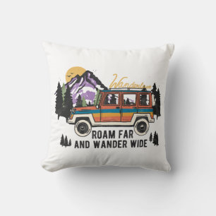 Wanderlust Roam Far And Wander Wide Cushion