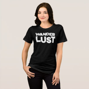 WANDERLUST TRAVEL T-SHIRTS T-SHIRT