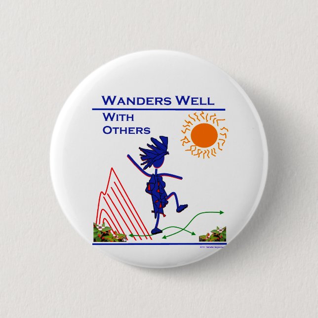 Wanders Well With Others 6 Cm Round Badge (Front)