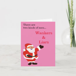 Wanker Liar Honest Santa Claus Holiday Card