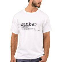 Wanker shirt: Brit Slang Term with meaning