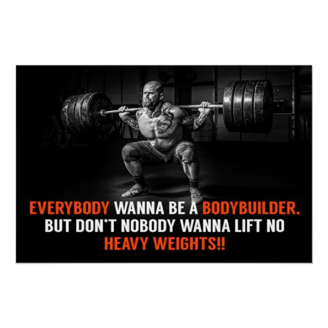 Wanna Be a Bodybuilder Motivational Poster (Front)