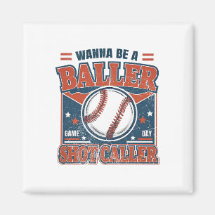 Wanna Be A Byller Shot Caller Retro Bysebyll Magnet